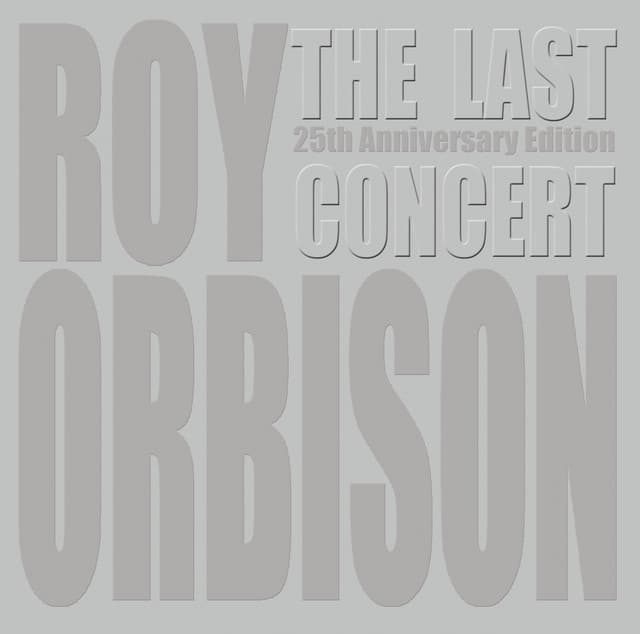 The Last Concert - Roy Orbison
