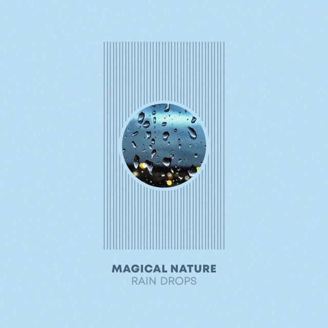 Magical Nature Rain Drops - Nature Sounds