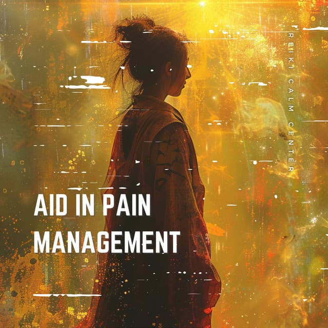 Aid in Pain Management - Reiki Calm Center