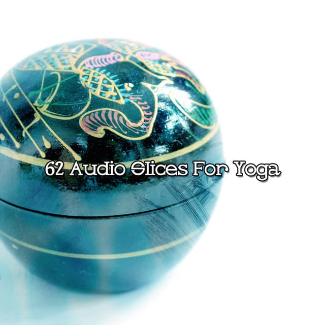 62 Audio Slices For Yoga - Zen Mechanics