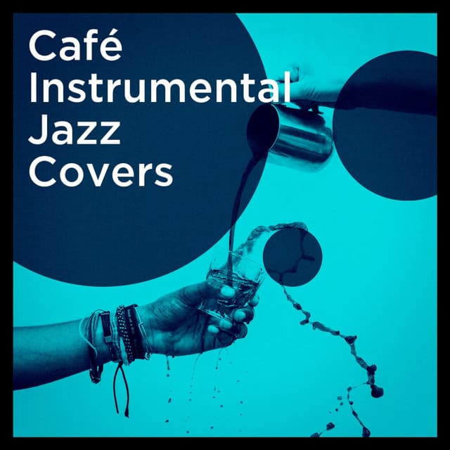 Café Instrumental Jazz Covers - Relaxing Instrumental Jazz Academy