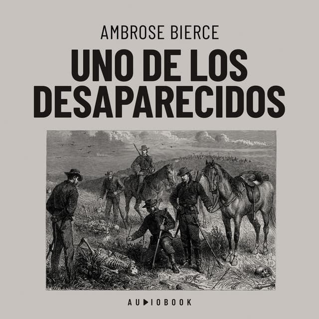 Uno de los desaparecidos - Ambrose Bierce