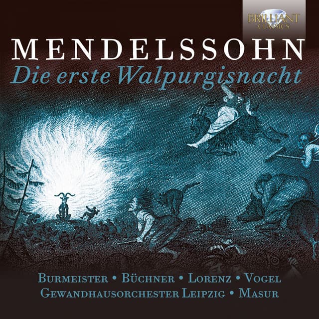 Mendelssohn: Die erste Walpurgisnacht - Felix Mendelssohn