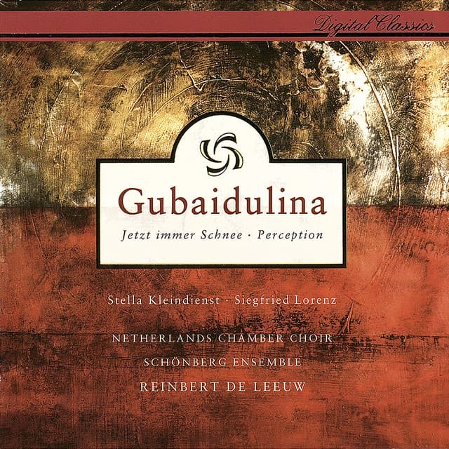 Gubaidulina: Jetzt immer Schnee; Perception - Sofia Gubaidulina