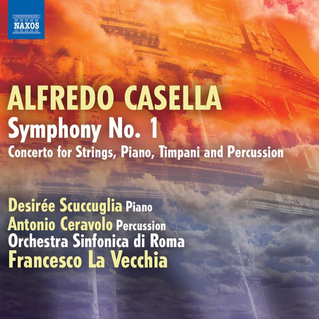 Casella: Symphony No. 1 - Concerto for Piano, Timpani, Percussion and Strings - Alfredo Casella