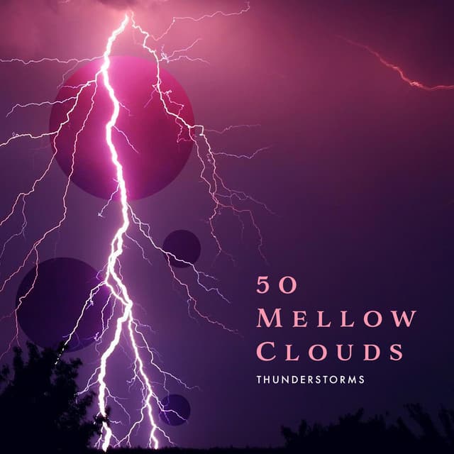 50 Mellow Clouds - Thunderstorms