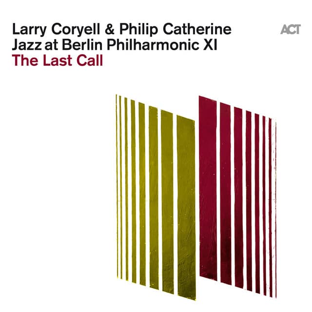 Jazz at Berlin Philharmonic XI: The Last Call - Larry Coryell