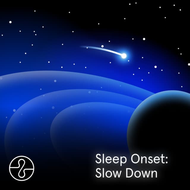 Sleep Onset: Slow Down - Endel