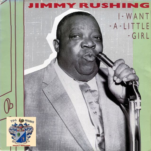 I Want a Little Girl - Jimmy Rushing