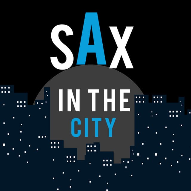 Sax in the City - Sounds of Love and Relaxation Music