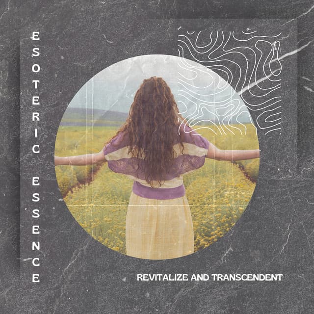 Revitalize and Transcendent - Esoteric Essence
