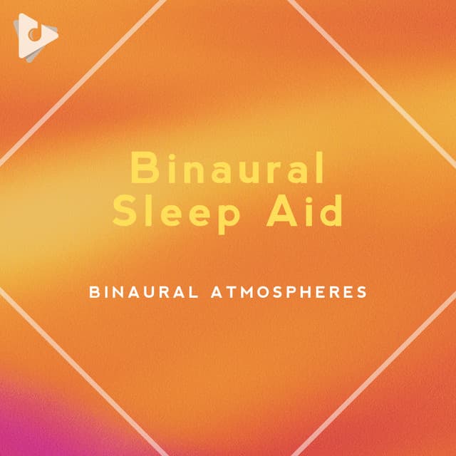 Binaural Sleep Aid - Binaural Atmospheres