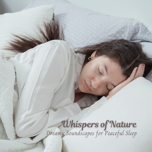 Whispers of Nature: Dreamy Soundscapes for Peaceful Sleep - Essential Nature Sound