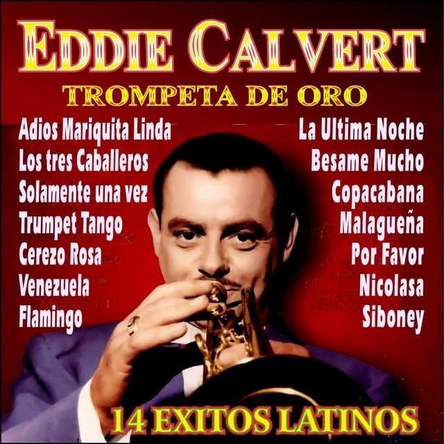 Eddie Calvert - Trompeta de Oro - Eddie Calvert