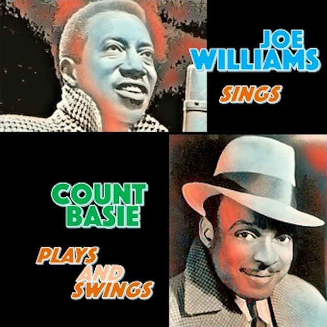 Joe Willims Sings - Count Basie Plays and Swings - Count Basie