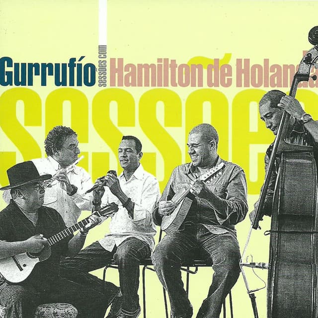 Sessões Com Hamilton de Holanda - Ensamble Gurrufío