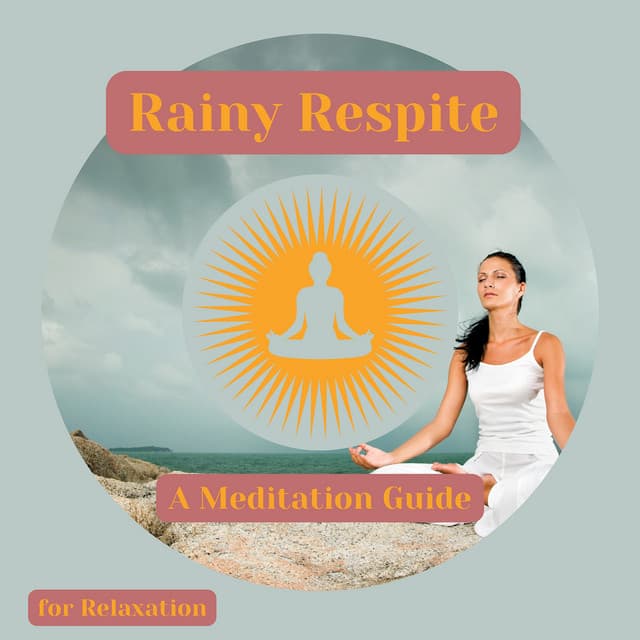 Rainy Respite: A Meditation Guide for Relaxation - Relaxaction