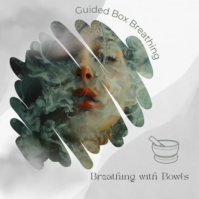 Breathing with Bowls: The 4444 Tibetan Serenity Sessions - Guided Box Breathing