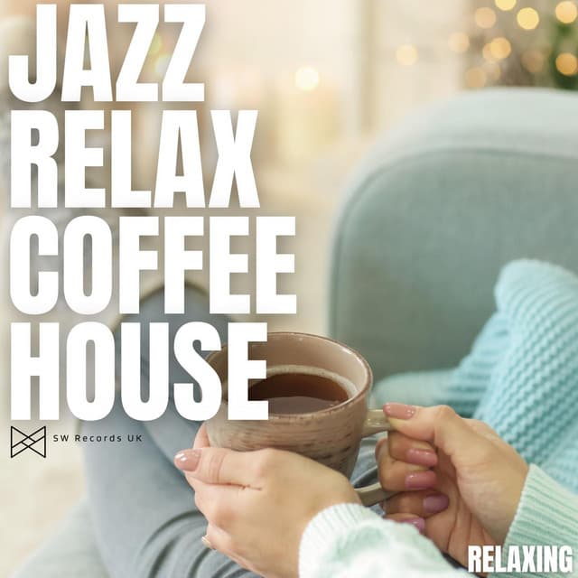 Relaxing - Jazz Relax Coffee House