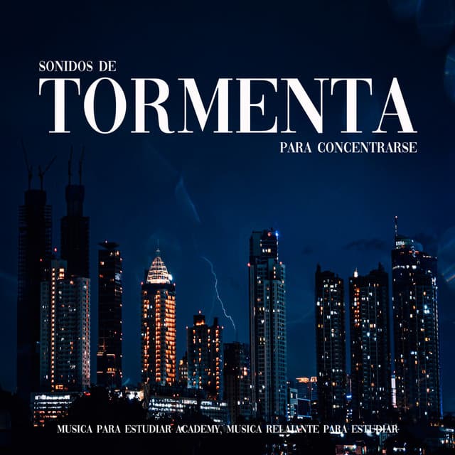 Sonidos de Tormenta para Concentrarse - Musica Para Estudiar Academy