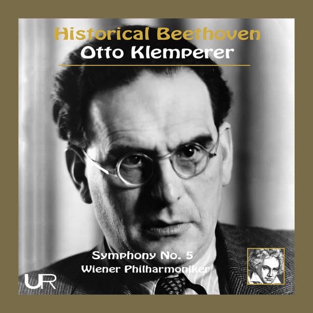 Historical Beethoven: Symphony No. 5 in C Minor, Op. 67 - Otto Klemperer