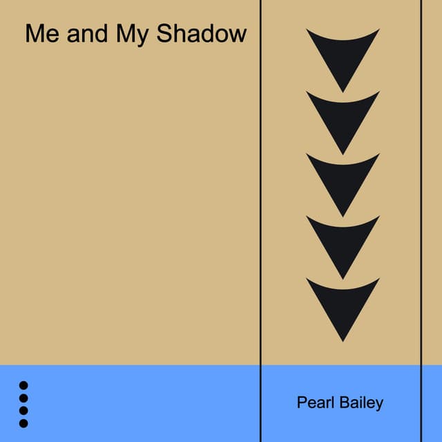 Me and My Shadow - Pearl Bailey