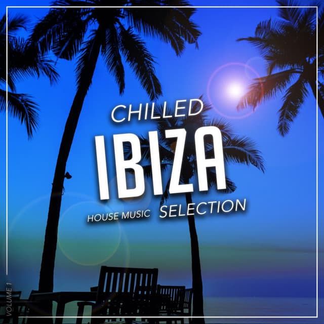 Chilled Ibiza House Music Selection - Deep House Music