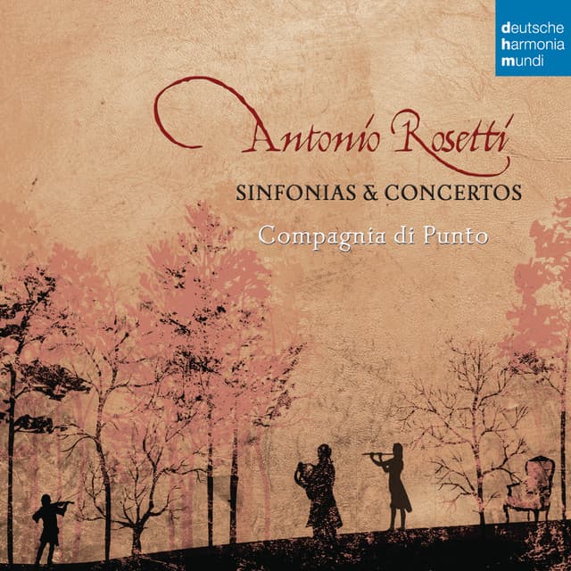 Rosetti: Sinfonias & Concertos - Antonio Rosetti