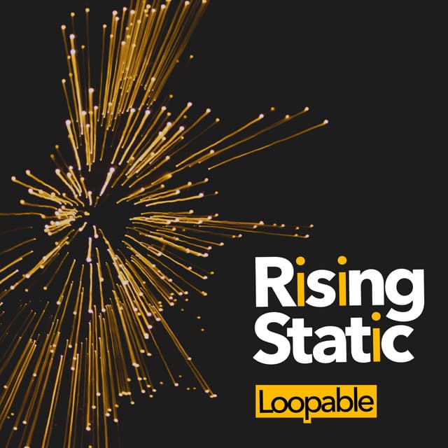 Rising Static - Loopable