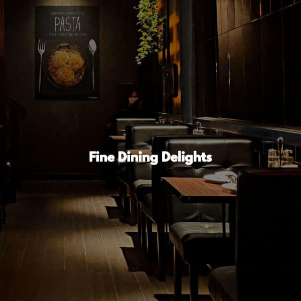 Fine Dining Delights - Dining Music
