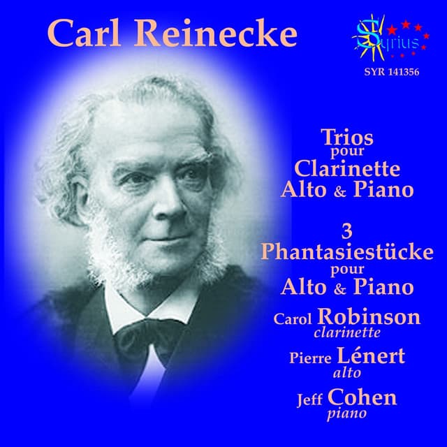 Reinecke: Trios pour clarinette, alto & piano, 3 Phantasiestücke pour alto & piano - Carl Reinecke