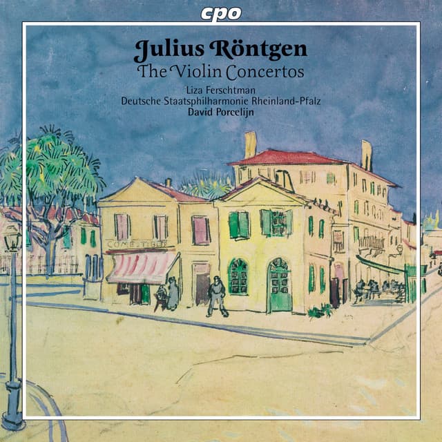 Rontgen: Violin Concertos - Julius Röntgen