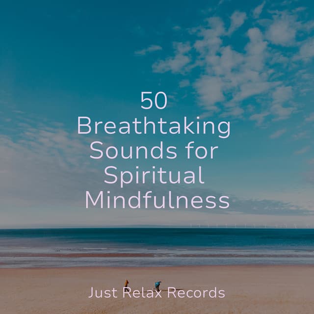 50 Breathtaking Sounds for Spiritual Mindfulness - Musica romantica instrumental