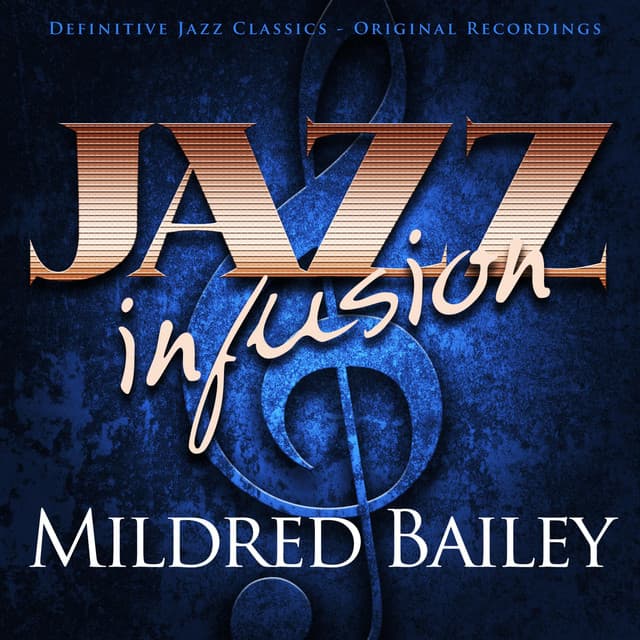 Jazz Infusion - Mildred Bailey - Mildred Bailey