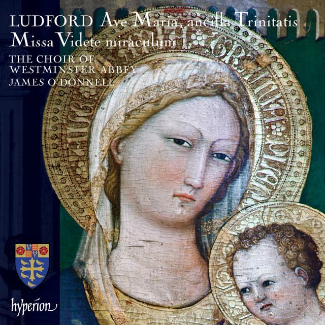 Ludford: Missa Videte miraculum; Ave Maria, ancilla Trinitatis etc. - Nicholas Ludford
