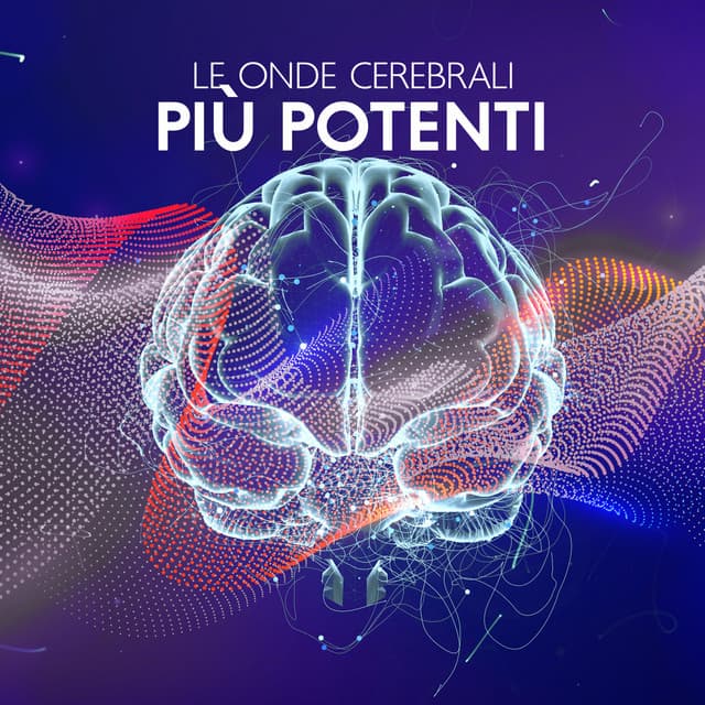 Le onde cerebrali più potenti: Meditazione consapevole per la pace interiore, Frequenza di autoguarigione, Musica Zen - Rilassante musica profonda