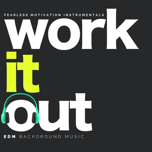 Work It Out - Fearless Motivation Instrumentals