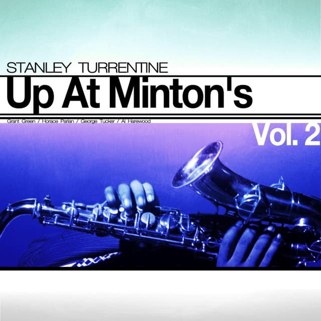 Up At Minton's, Vol. 2 - Stanley Turrentine