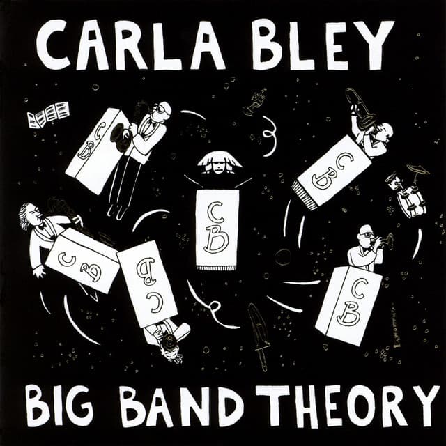 Big Band Theory - Carla Bley