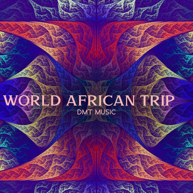 World African Trip: DMT Music, Activate Your Spiritual Senses, Deep Trance Shamanic Drum Journey - Tribal Drums Ambient