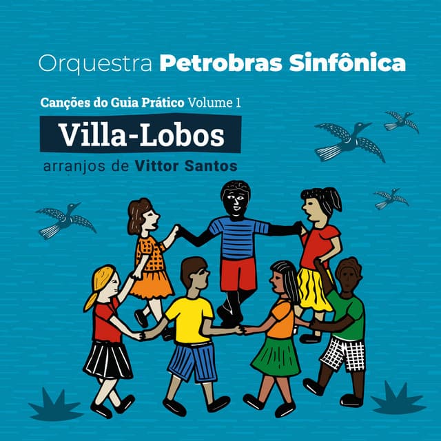 Canções do Guia Prático, Vol. 1 - Heitor Villa-Lobos