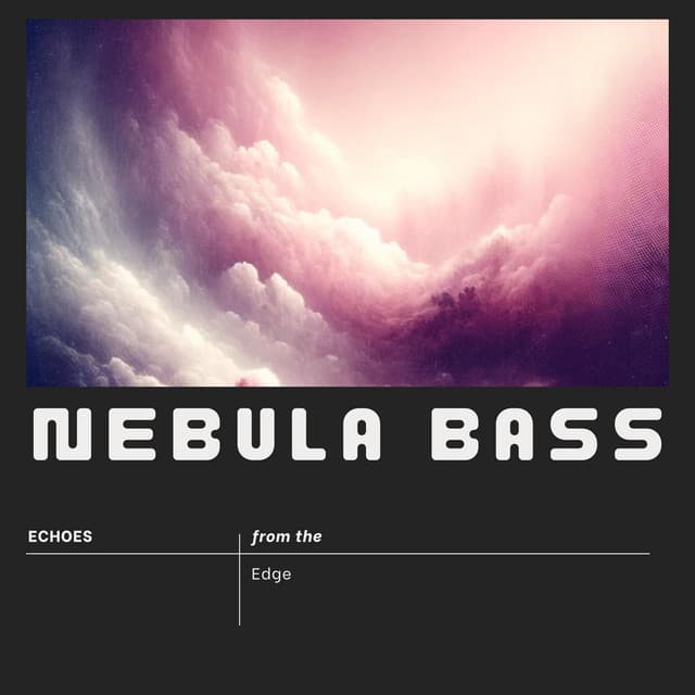 Nebula Bass: Echoes from the Edge - New Traditions Crew