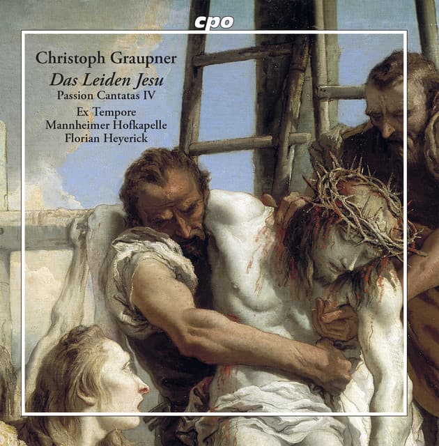 Das Leiden Jesu: Passion Cantatas, Vol. 4 - Christoph Graupner