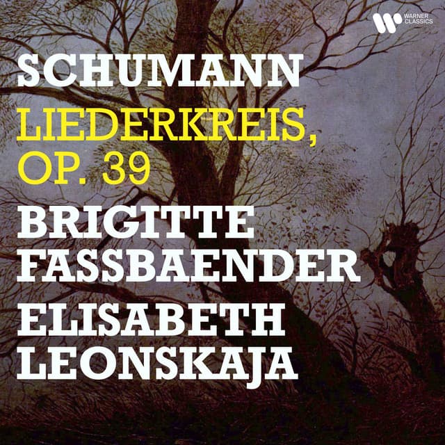 Schumann: Liederkreis, Op. 39 - Robert Schumann