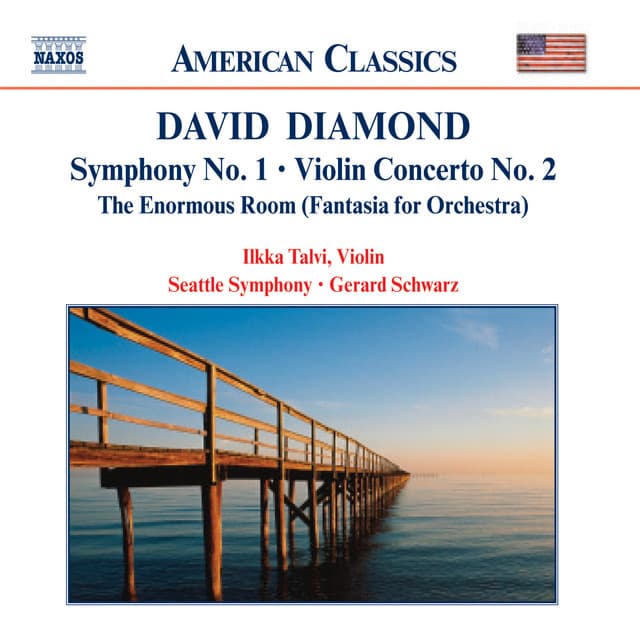 Diamond: Symphony No. 1, Violin Concerto No. 2 & The Enormous Room - David Diamond