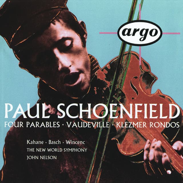 Schoenfield: 4 Parables; Vaudeville; Klezmer Rondos - Paul Schoenfield