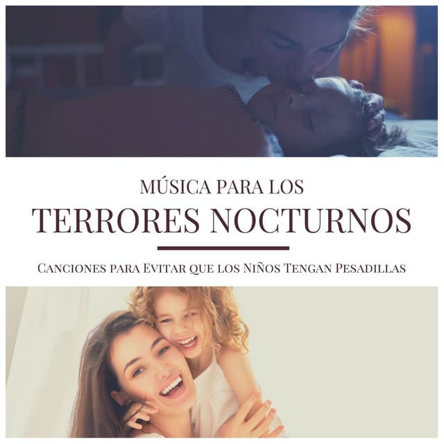 Música para los Terrores Nocturnos: Canciones para Evitar que los Niños Tengan Pesadillas - Dulces Sueños