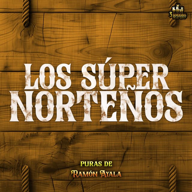 Puras De Ramon Ayala - Los Super Norteños