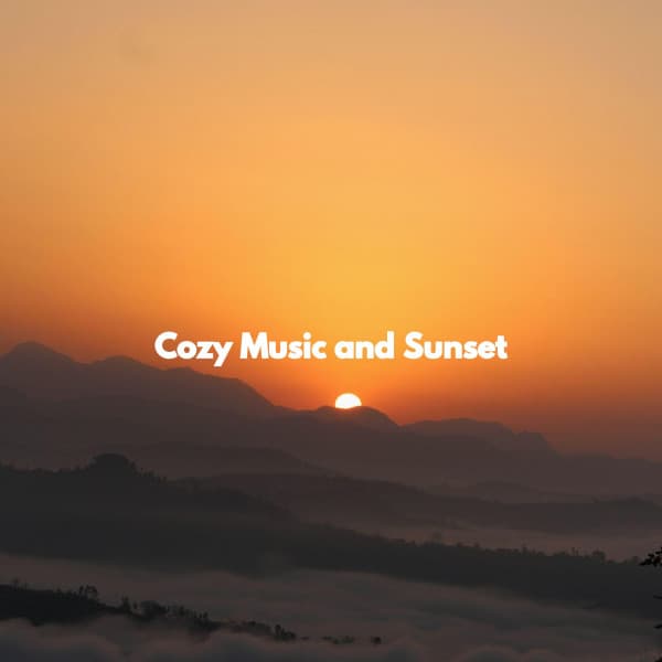 Cozy Music and Sunset - Musica Jazz di Sottofondo