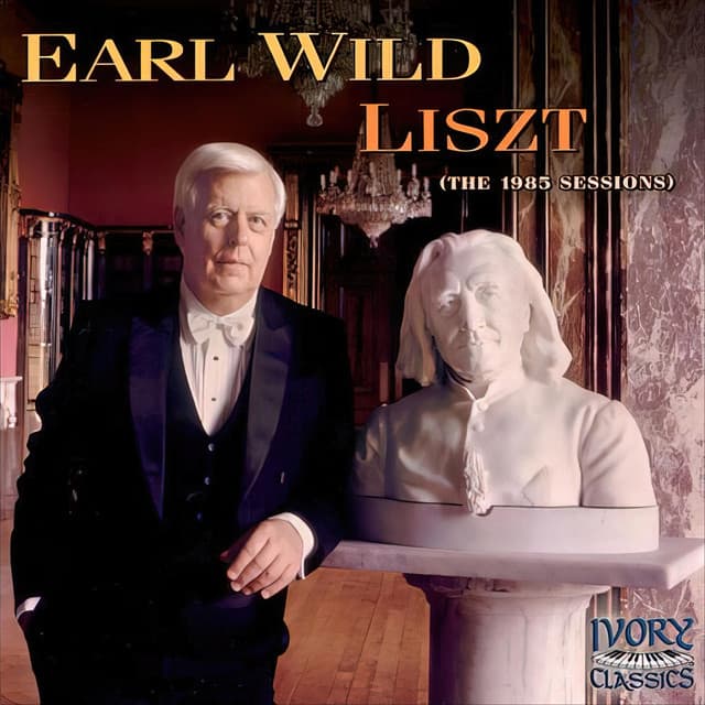 Earl Wild: Liszt – - Franz Liszt
